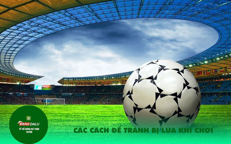 Cac cach de tranh bi lua khi choi Các cách để tránh bị lừa khi chơi