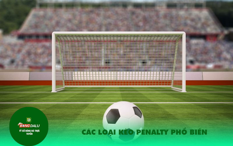 Cac loai keo Penalty pho bien Các loại kèo Penalty phổ biến