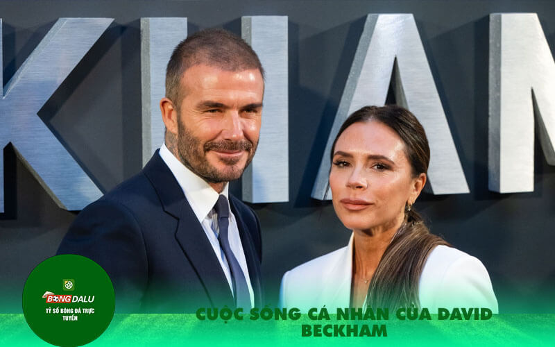 Cuoc song ca nhan cua David Beckham Cuộc sống cá nhân của David Beckham