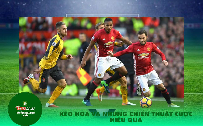 Keo hoa va nhung chien thuat cuoc hieu qua Kèo hoà và những chiến thuật cược hiệu quả