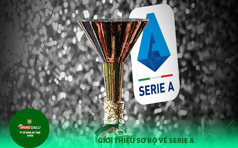 7m Giới thiệu sơ bộ về Serie A
