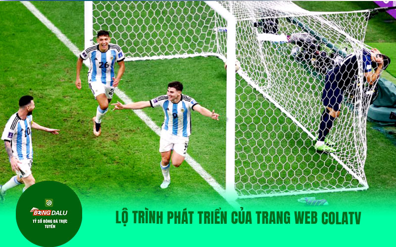 COLATV12 Lộ trình phát triển của trang web Colatv