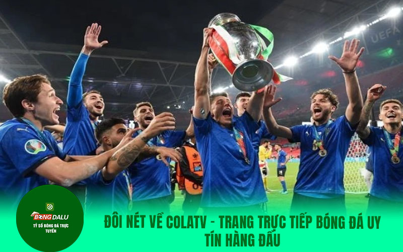 COLATV3 Đôi nét về kênh Colatv trực tiếp bóng đá Việt Nam