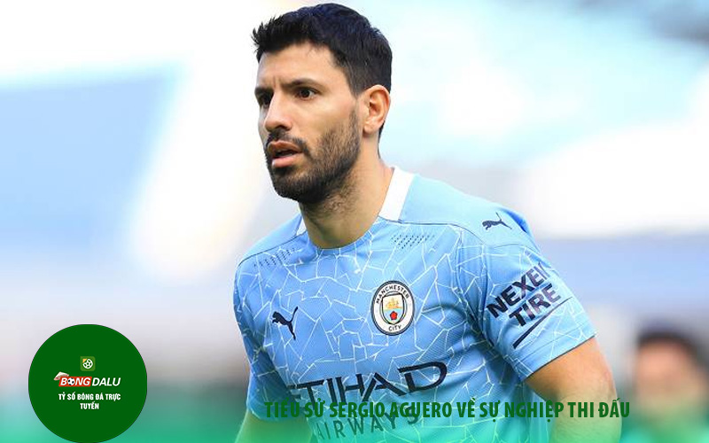 Sergio Aguero 1 Tiểu Sử Sergio Aguero Về Sự Nghiệp Thi Đấu