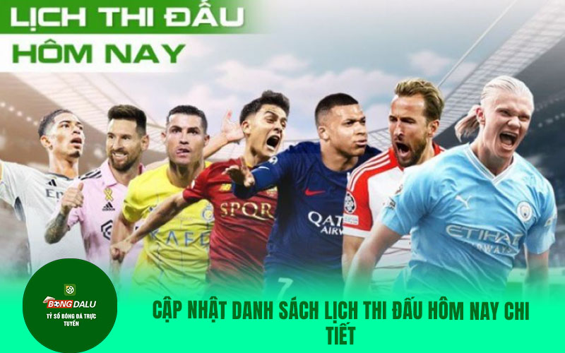 Xôi lạc tv luôn cập nhật lịch thi đấu bóng đá hôm nay mới nhất