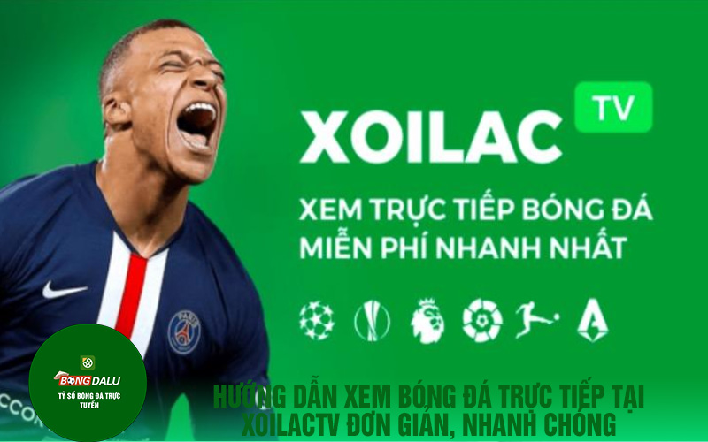 xoilac 2 Hướng dẫn xem bóng đá trực tiếp tại Xoilactv đơn giản, nhanh chóng