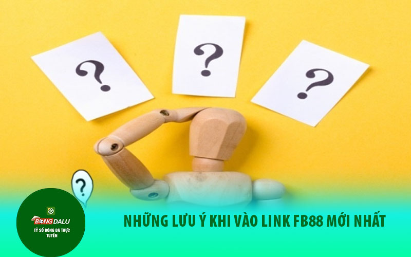 keo0.5 5 Những lưu ý khi vào link FB88 mới nhất