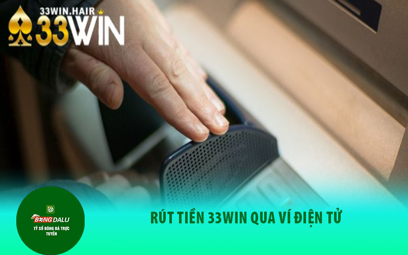 rut tien 33win 2 Mọi người thực hiện đúng theo quy trình thanh toán được đề cập bên trên