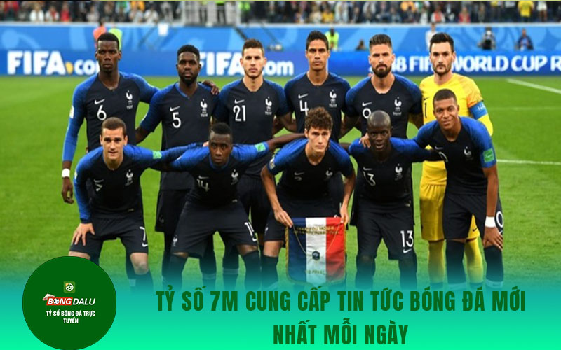 tin bong da 1 Tỷ số 7M cung cấp tin tức bóng đá mới nhất mỗi ngày