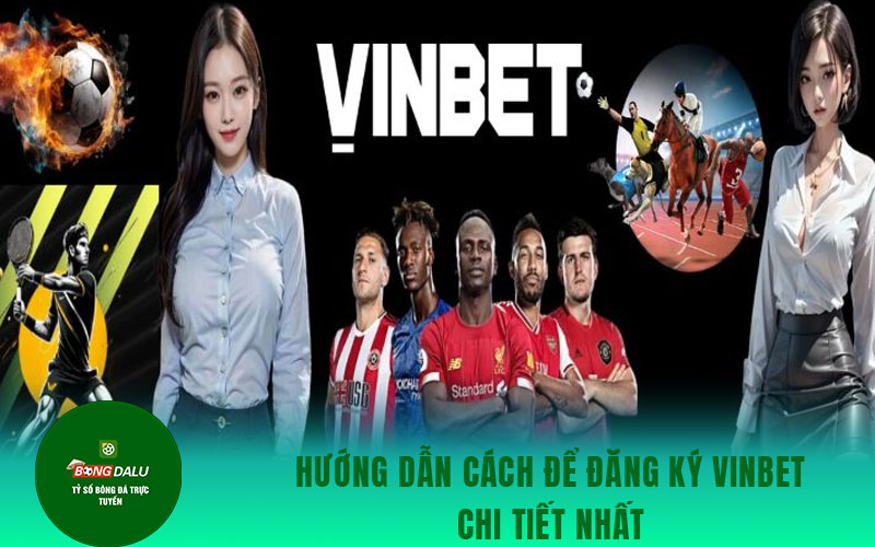 winbet Hướng dẫn cách để đăng ký Vinbet chi tiết nhất