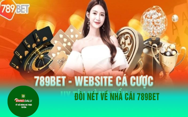 789bet Đôi nét về nhà cái 789bet