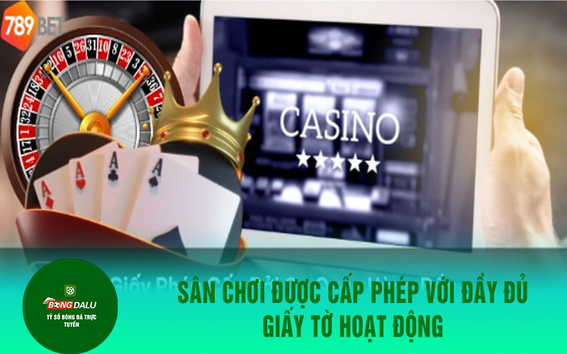789bett Sân chơi được cấp phép với đầy đủ giấy tờ hoạt động