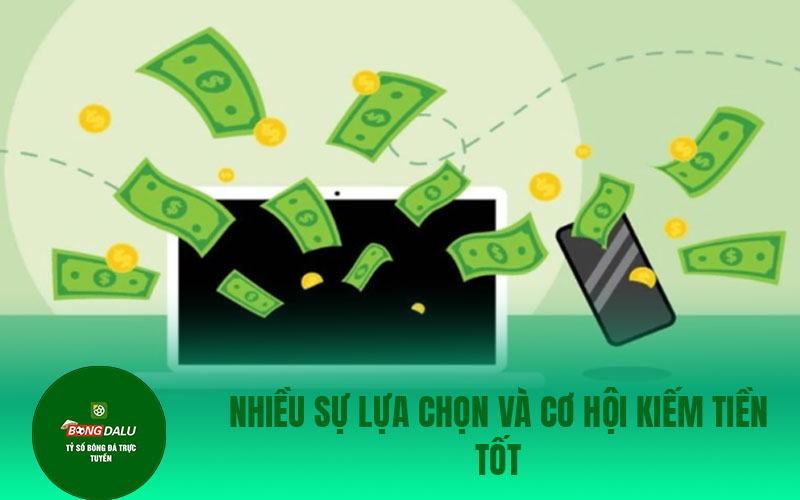 bong88 3 Nhiều sự lựa chọn và cơ hội kiếm tiền tốt