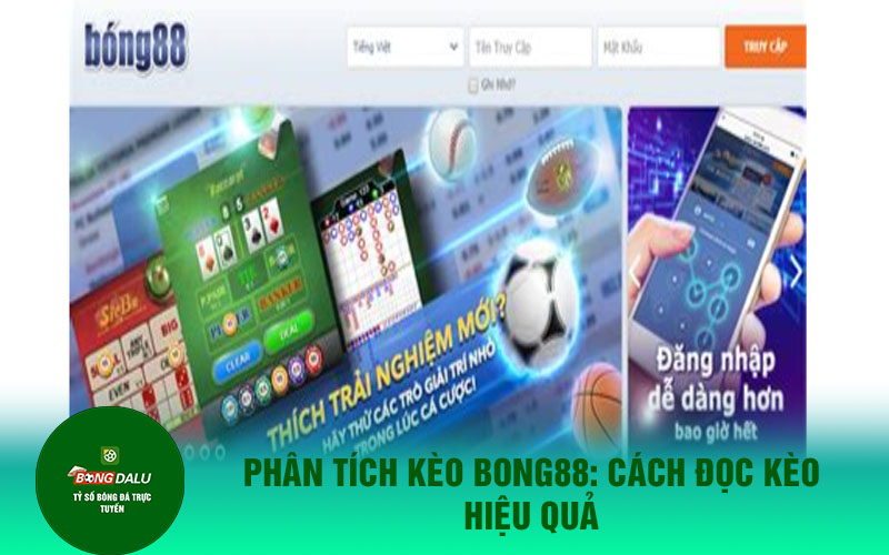 bong88 Phân tích kèo nhà cái Bong88: Cách đọc kèo hiệu quả