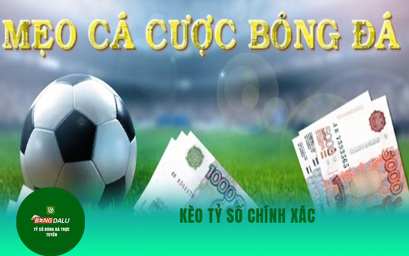 ca cuoc bong da 1 1 Kèo tỷ số chính xác