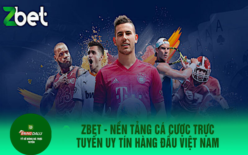 khuyen mai 1 Zbet - Nền tảng cá cược trực tuyến uy tín hàng đầu Việt Nam