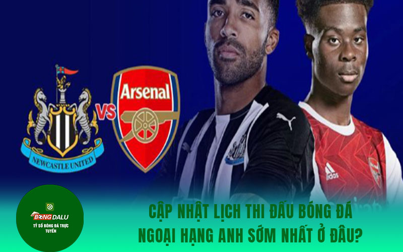 ngoai hang anh 2 Cập nhật lịch thi đấu bóng đá Ngoại hạng Anh sớm nhất ở đâu?