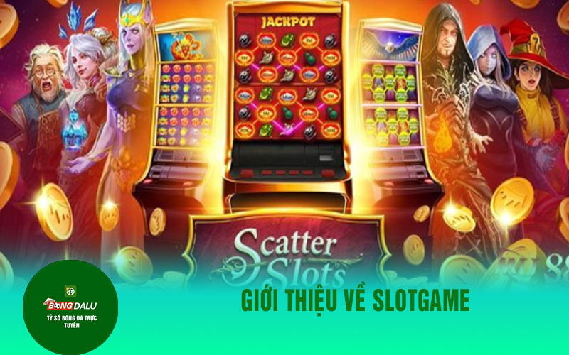 slot game Giới thiệu về slotgame