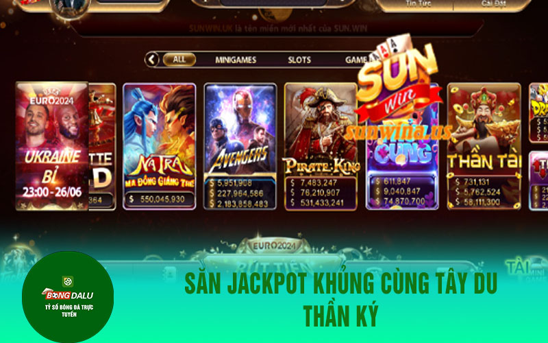 sunwin 1 Săn Jackpot khủng cùng Tây Du Thần Ký