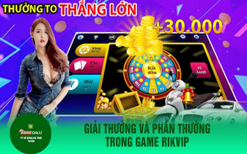 tien len 2 Giải thưởng và phần thưởng trong game RIKVIP
