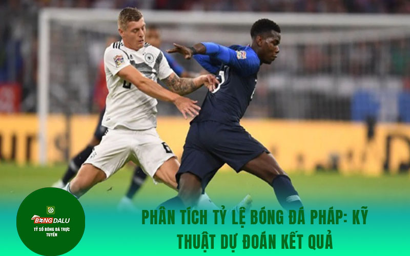 ty le bong da phap 2 Phân tích tỷ lệ bóng đá Pháp: Kỹ thuật dự đoán kết quả