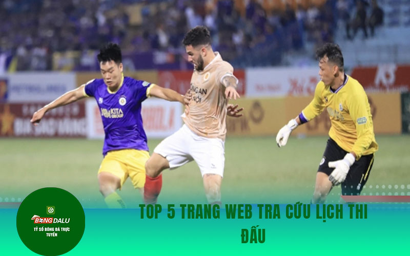 web truc tuyen 1 Top 5 trang web tra cứu lịch thi đấu
