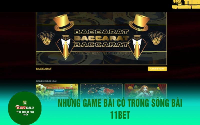 11bet 1 Những game bài có trong sòng bài 11Bet