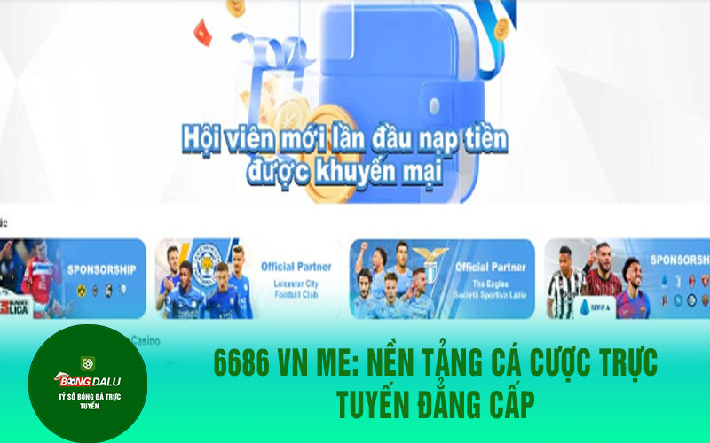 6686me 6686 VN Me: Nền tảng cá cược trực tuyến đẳng cấp