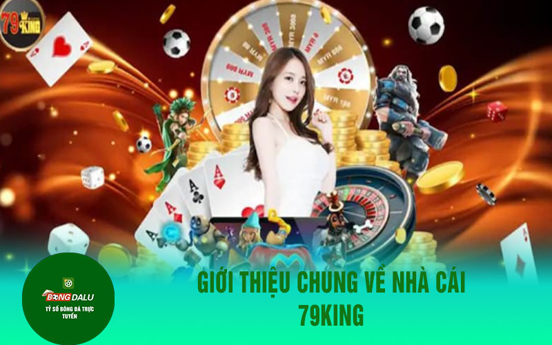 79king Giới thiệu chung về nhà cái 79KING