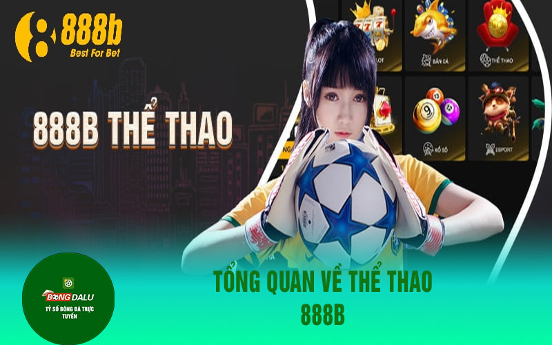 888b Tổng quan về Thể Thao 888B