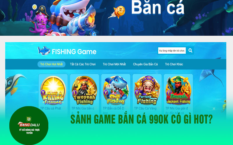 99ok 3 Sảnh game bắn cá 99ok có gì hot?