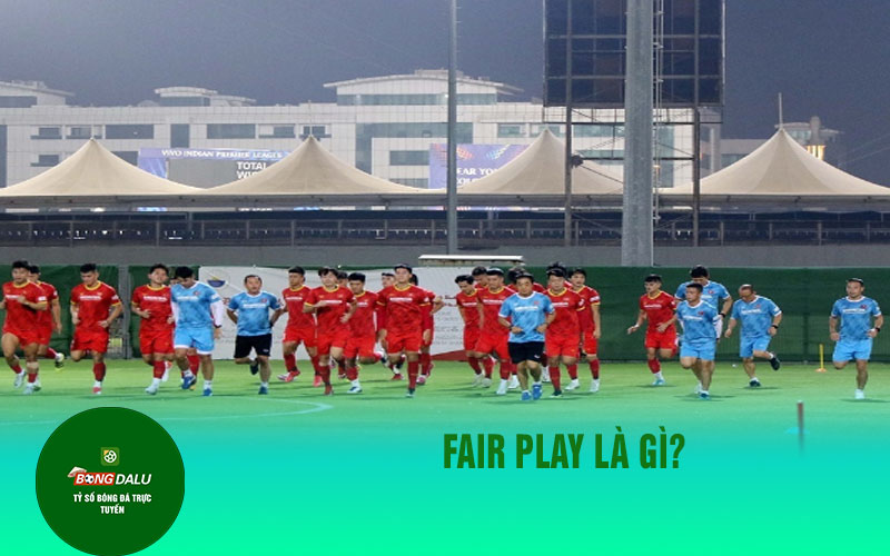 Fair Play Fair Play là gì?