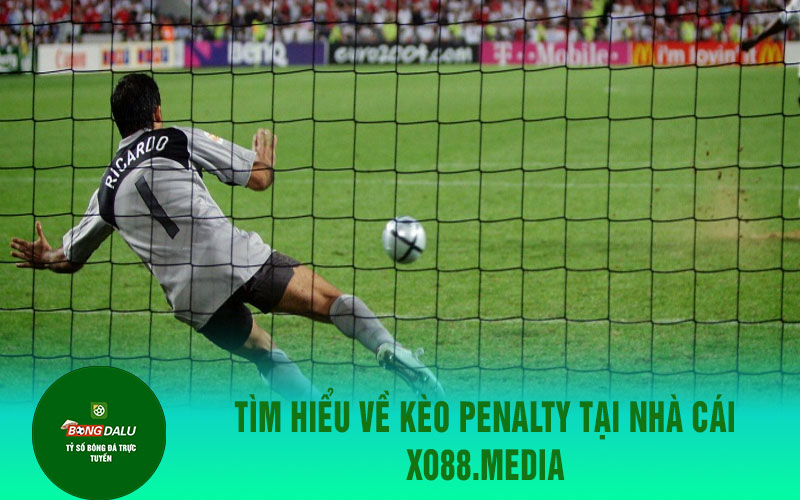 Xo88.media Tìm hiểu về Kèo Penalty tại nhà cái Xo88.media