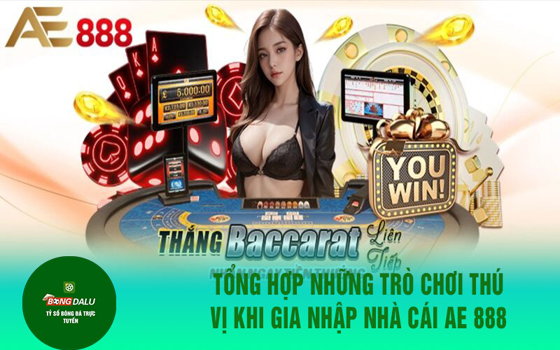 ae888 Tổng hợp những trò chơi thú vị khi gia nhập nhà cái Ae 888