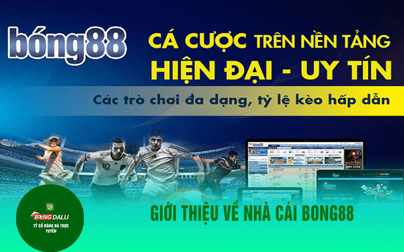 bong88 Giới thiệu về nhà cái Bong88