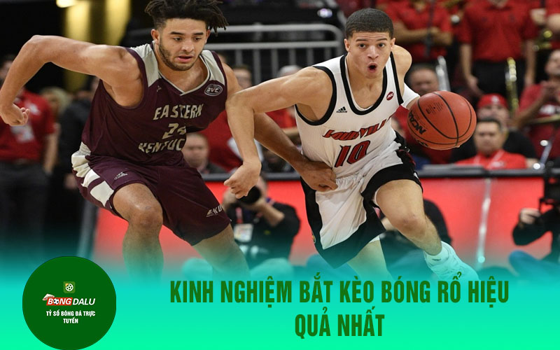 ca cuoc bong ro 2 Kinh nghiệm bắt kèo bóng rổ hiệu quả nhất