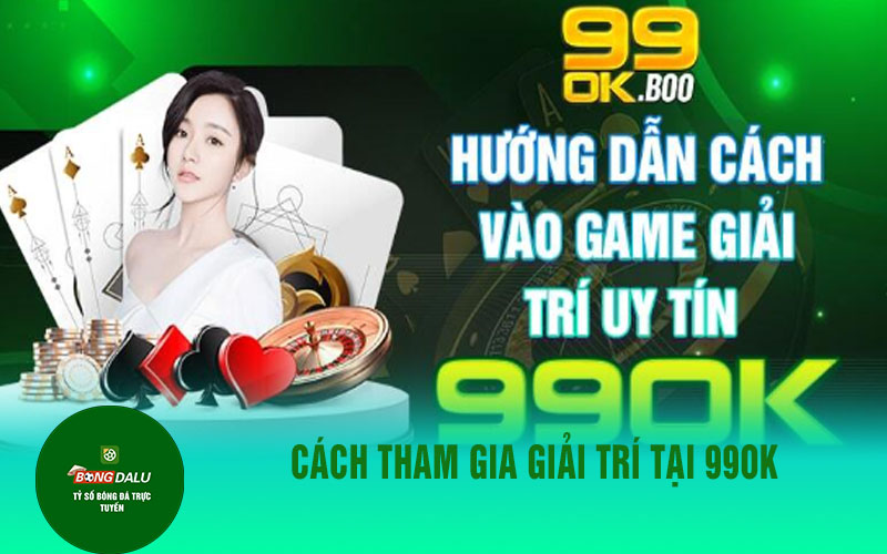 ca cuoc the thao 1 Cách tham gia giải trí tại 99OK