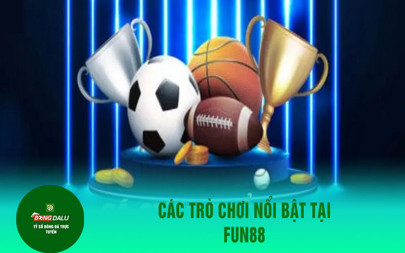 fun888 2 Các trò chơi nổi bật tại Fun88