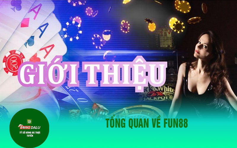 fun888 Tổng quan về fun88