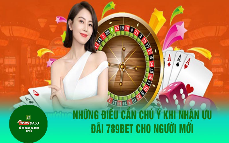 khuyen mai 789bet 2 Những điều cần chú ý khi nhận ưu đãi 789Bet cho người mới