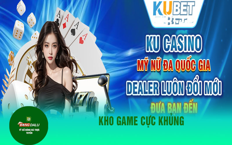 kubet 1 Kho game cực khủng