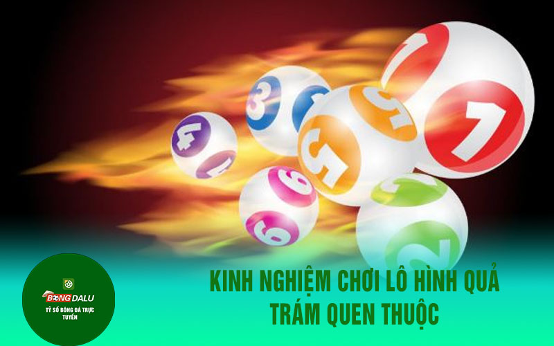 lo de 1 Kinh nghiệm chơi lô hình quả trám quen thuộc