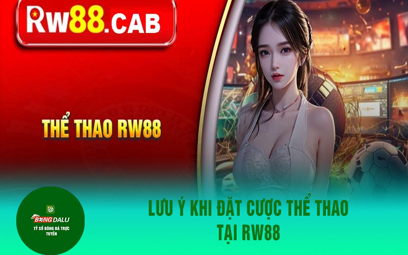 ru88 2 Lưu Ý Khi Đặt Cược Thể Thao Tại RW88