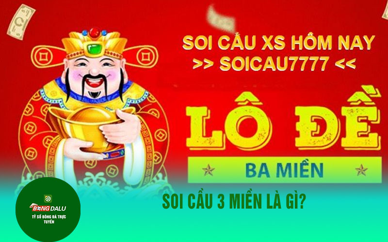 soi cauu Soi cầu 3 miền là gì?