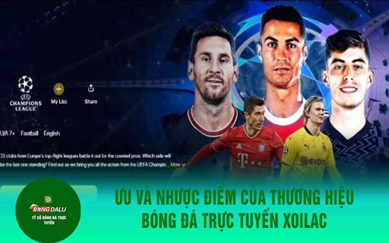 xoilac 1 1 Ưu và nhược điểm của thương hiệu bóng đá trực tuyến Xoilac