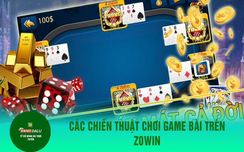 zowin 2 Các chiến thuật chơi game bài trên Zowin