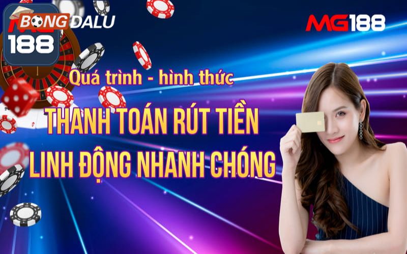 Mg188 3 Đánh giá cách thức thanh toán tại MG188