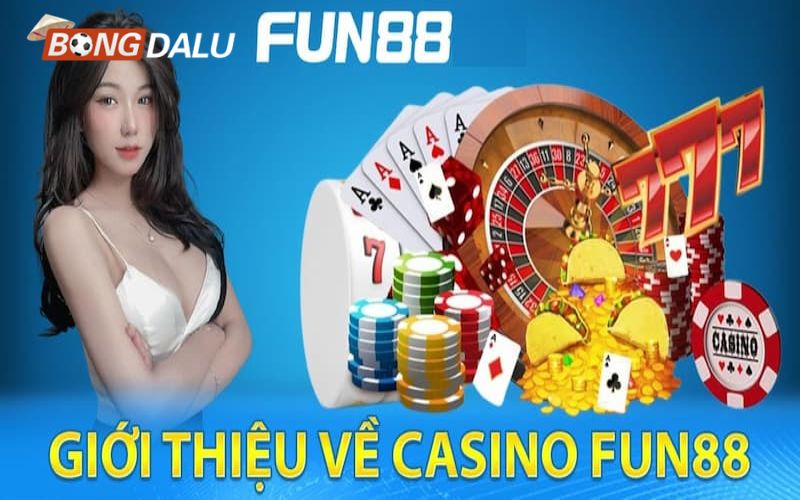 fun88 Giới thiệu tất tần tật về casino fun88