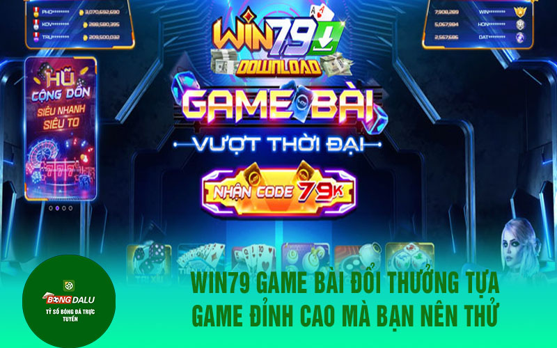 game bai WIN79 game bài đổi thưởng tựa game đỉnh cao mà bạn nên thử