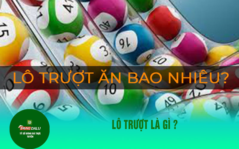 lo truot 1 Lô trượt là gì ?